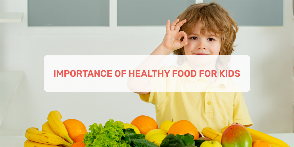 the importance of eating healthy food for kids