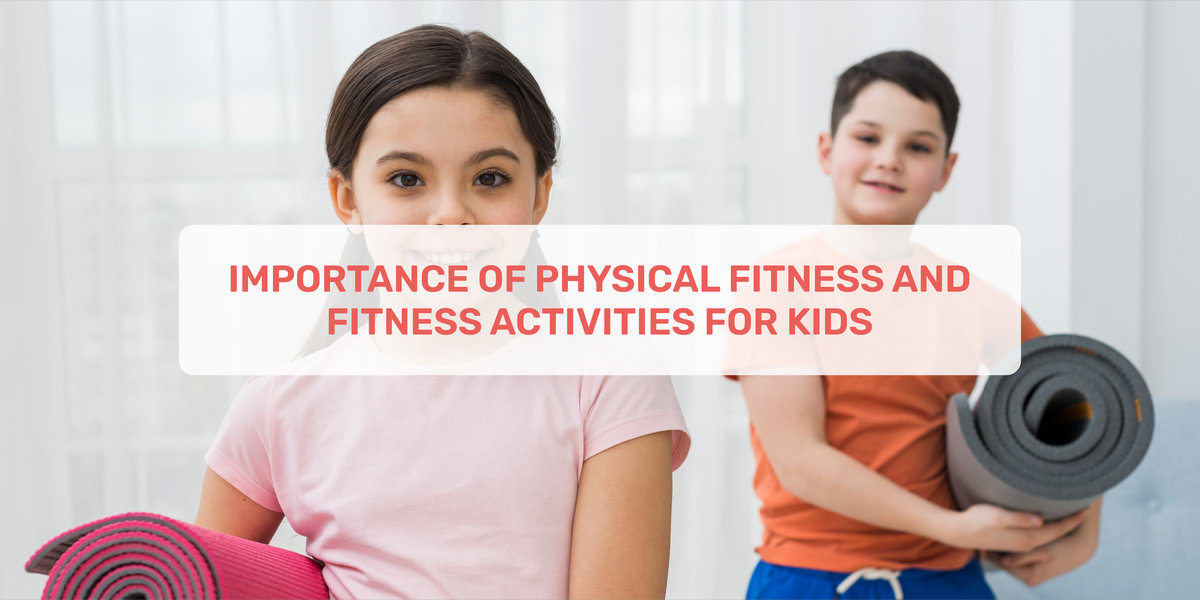 importance of physical fitness for primary 4