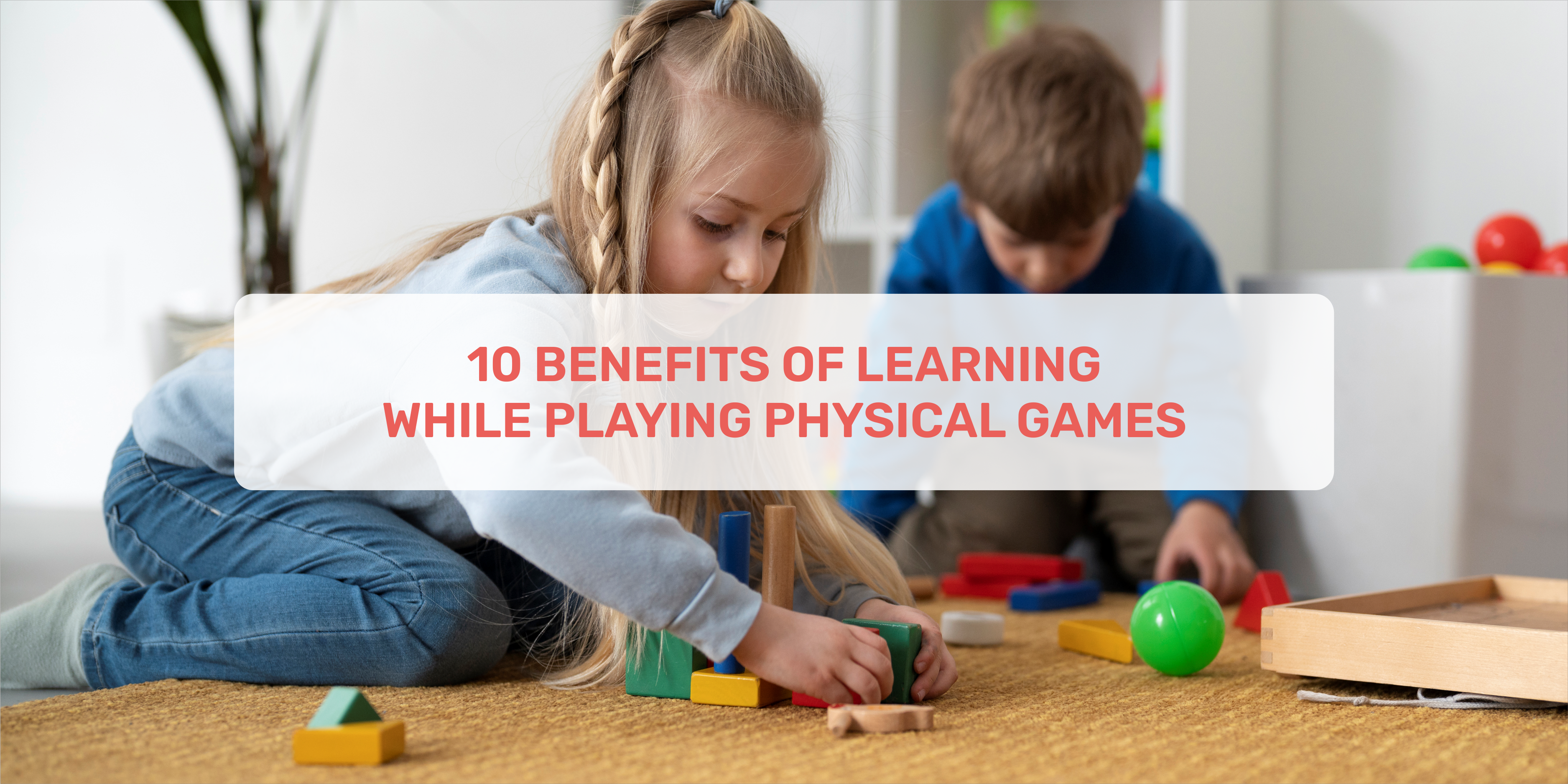 physical games, benefits of learning