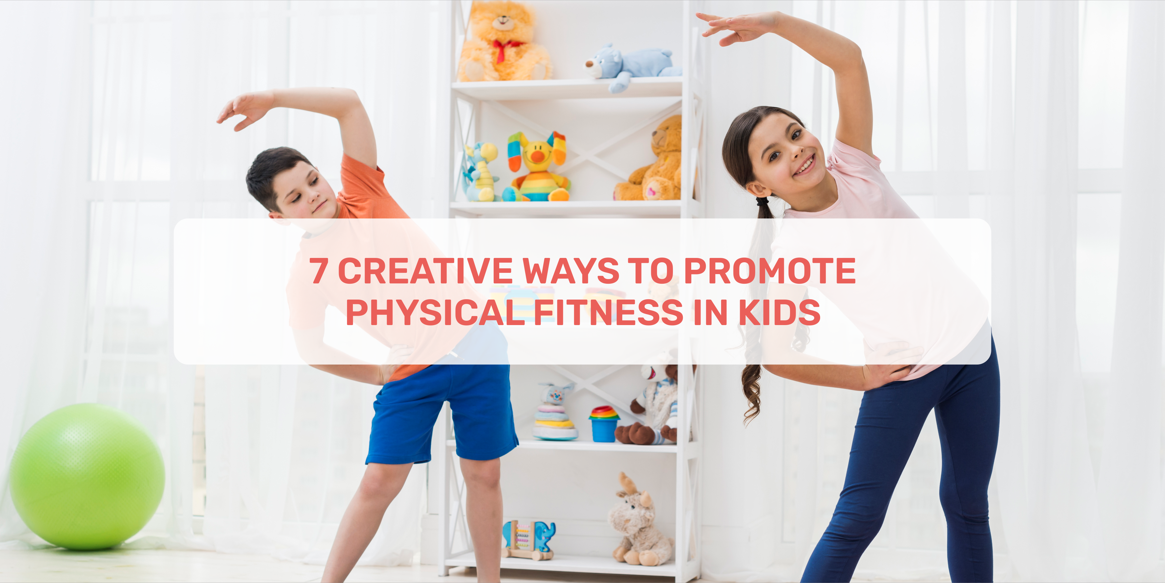 physical fitness, Physical Fitness in Kids, creative ways