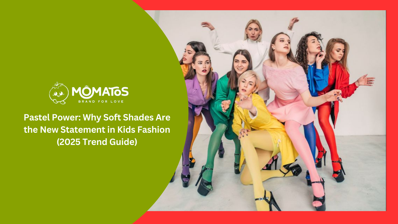 Pastel Power: Why Soft Shades Are the New Statement in Kids Fashion (2025 Trend Guide)