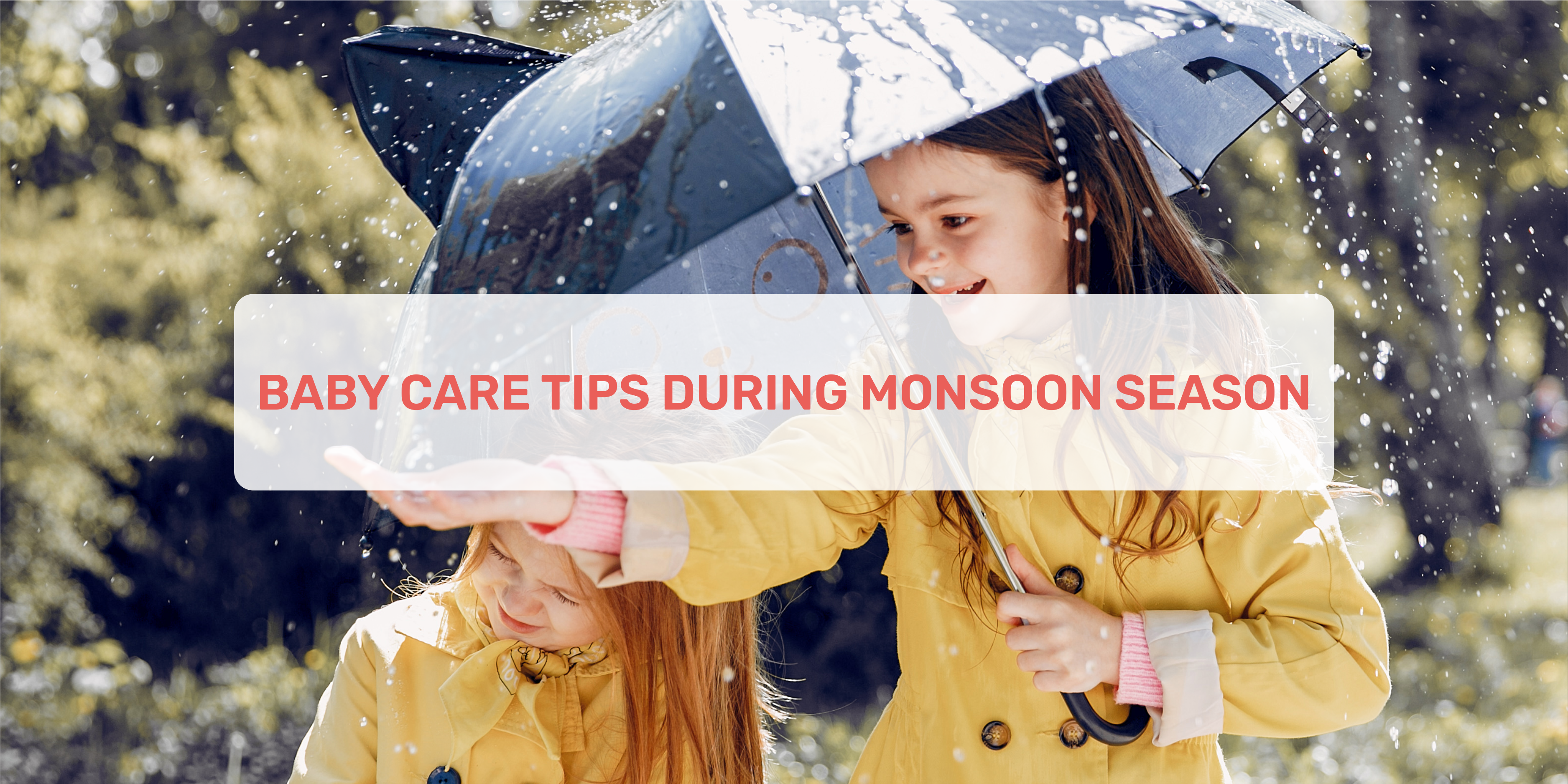 monsoon season, baby care