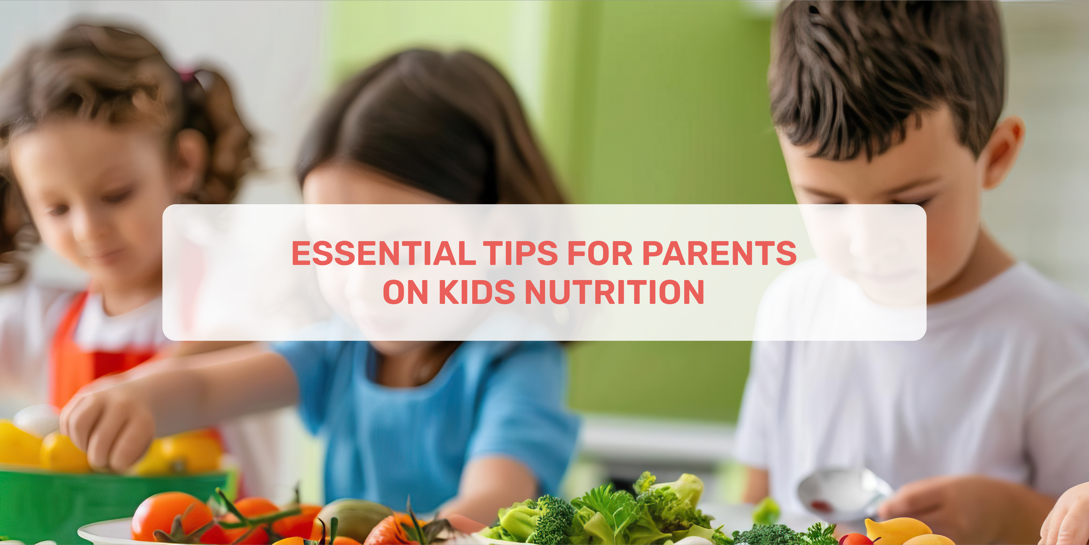 tips for parents, kids nutrition