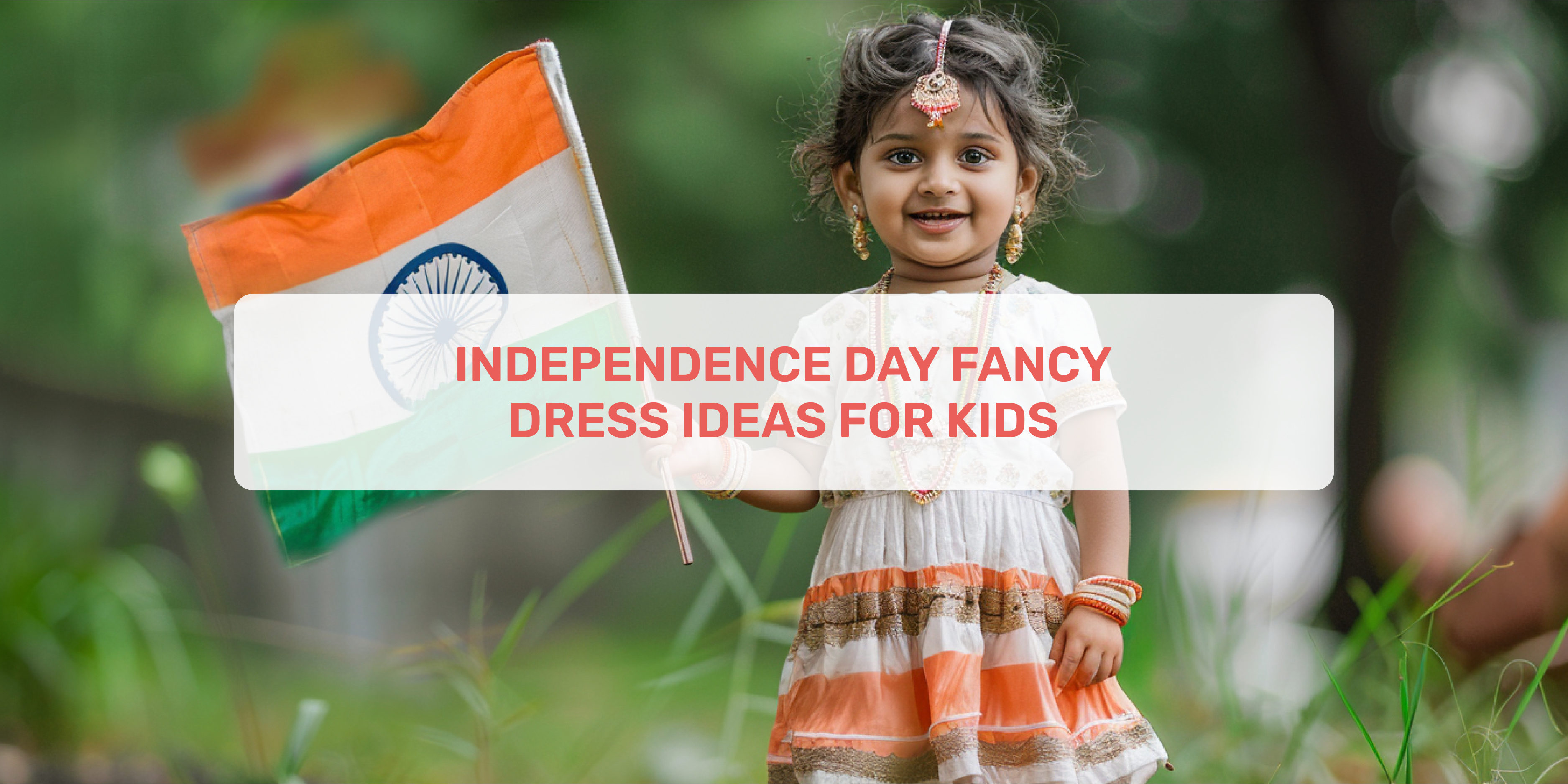 independence day fancy dress ideas, independence day fancy dress, independence day