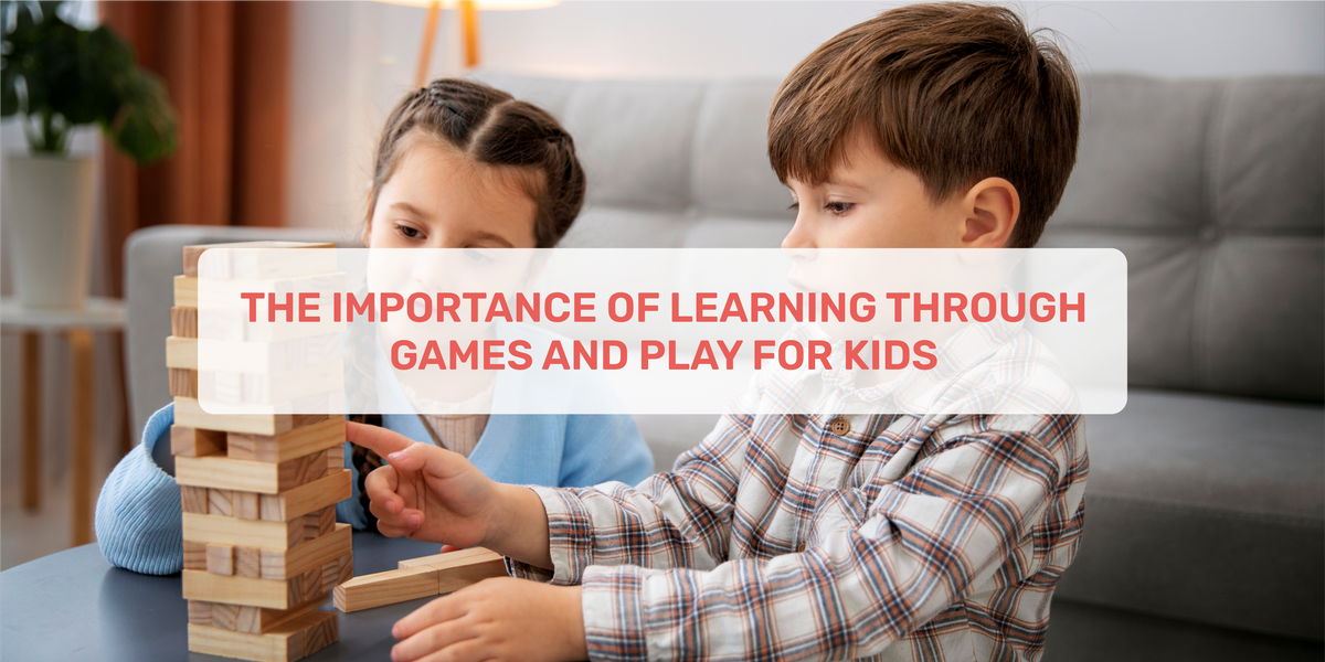 The Importance Of Learning Through Games And Play For Kids – Momatos