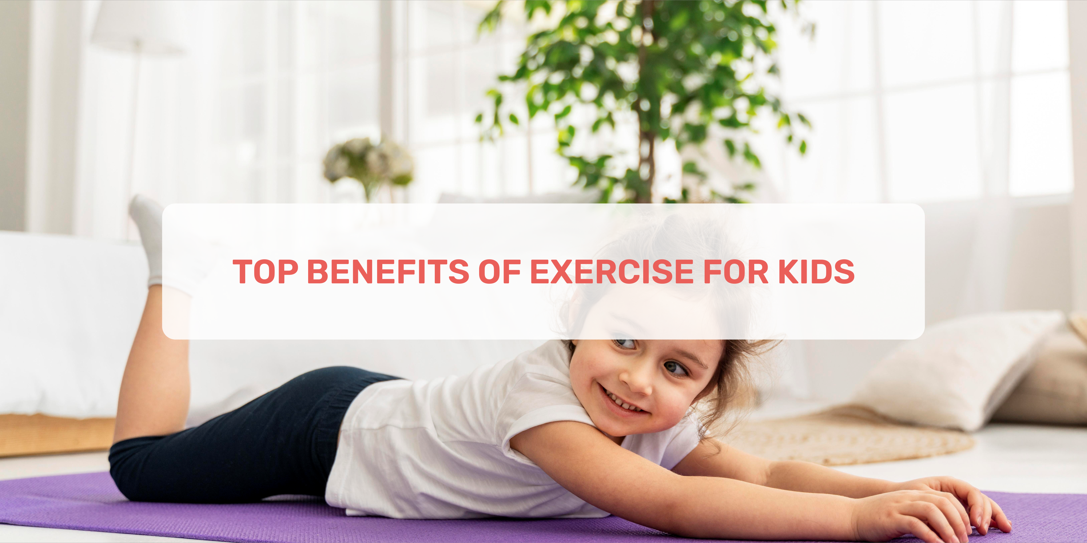 benefits of exercise, Exercise for Kids